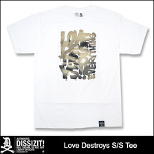 DISSIZIT Love Destroys S/S Tee SST12-563画像