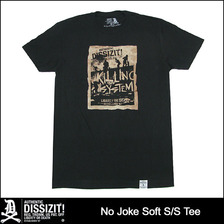 DISSIZIT No Joke Soft S/S Tee SFT12-587画像