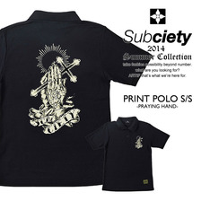 Subciety PRINT POLO S/S -PRAYING HAND- SBF4243画像