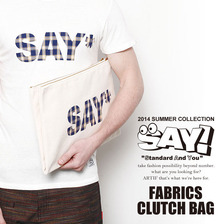 SAY! FABRICS CLUTCH BAG画像