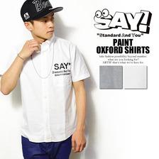 SAY! PAINT OXFORD SHIRTS画像
