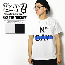 SAY! S/S TEE "NO SAY"画像