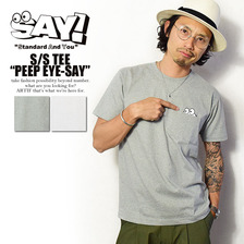 SAY! S/S TEE "PEEP EYE-SAY"画像