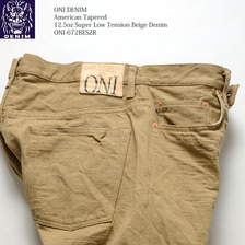 ONI DENIM American Tapered 12.5oz Super Low Tension Beige Denim ONI-672BESZR画像