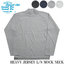 GOOD ON L/S HEAVY JERSEY MOCK NECK TEE画像