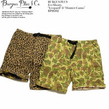 BURGUS PLUS Fes Shorts “Leopard” & “Hunter Camo” BP18302画像