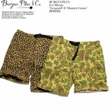 BURGUS PLUS Fes Shorts &ldquo;Leopard&rdquo; & &ldquo;Hunter Camo&rdquo; BP18302画像