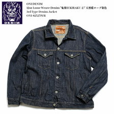 ONI DENIM 12oz Loose Weave Denim &rdquo;鬼楽II(KIRAKU-2)&rdquo; 天然藍ロープ染色 3rd Type Denim Jacket ONI-02207P-KIRAKU-2画像