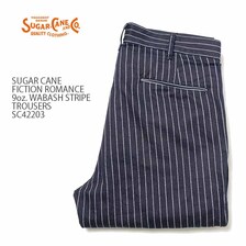SUGAR CANE FICTION ROMANCE 9oz. WABASH STRIPE TROUSERS SC42203画像