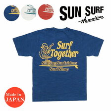 SUN SURF S/S PRINT T-SHIRT &ldquo;SURF TOGETHER&rdquo; SS78794画像