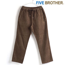 FIVE BROTHER CORDUROY EASY PANTS BROWN 152190C画像