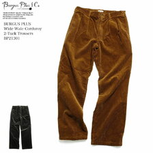 BURGUS PLUS Wide Wale Corduroy 2-Tuck Trousers BP21301画像