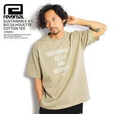 reversal SUSTAINABLE 9.1 BIG SILHOUETTE COTTON TEE -KHAKI- RV22SS003画像