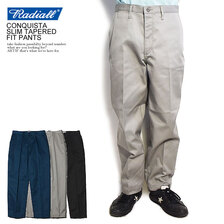 RADIALL CONQUISTA - SLIM TAPERED FIT PANTS RAD-CNQ-PT002画像