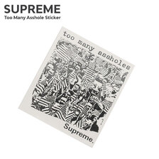 Supreme 22SS Too Many Assholes Sticker画像