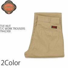 TUF-NUT T/C WORK TROUSERS TN42300画像