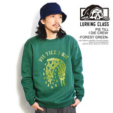 LURKING CLASS PIE TILL I DIE CREW -FOREST GREEN- ST22HU12画像