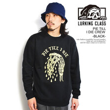 LURKING CLASS PIE TILL I DIE CREW -BLACK- ST22HU12画像
