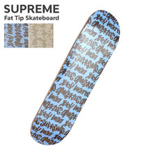 Supreme Fat Tip Skateboard画像