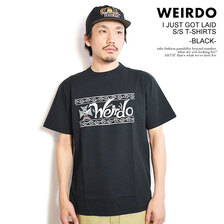 WEIRDO I JUST GOT LAID - S/S T-SHIRTS WRD-24-SS-27画像