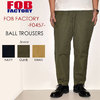 FOB FACTORY F0457 BALL TROUSER画像