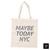 Maybe Today NYC Maybe Today Tote Bag画像